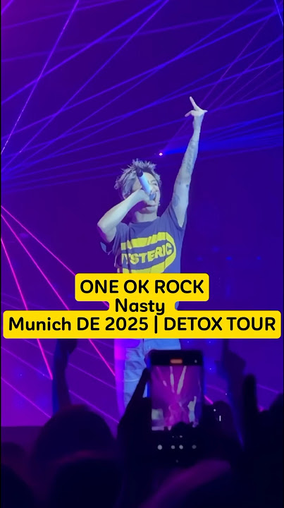 ONE OK ROCK -Nasty Live in Munich DE 2025  #oneokrock #toru #taka #tomoya #ryota #shorts #trending
