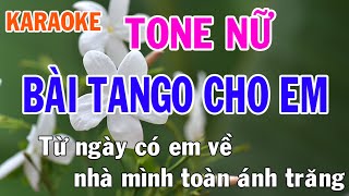 Bài Tango Cho Em Karaoke Tone Nữ Nhạc Sống - Phối Mới Dễ Hát - Nhật Nguyễn