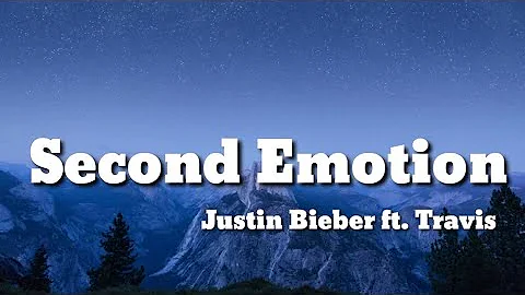 Second Emotion | Justin Bieber | Lyrics | feat. Travis Scott | (CHANGES: The Movement) 🎤🎵🎧