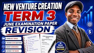 New Venture Creation Term 3_June Examination Paper Revision