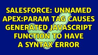 Salesforce: Unnamed Apex:Param tag causes generated javascript function to have a syntax error