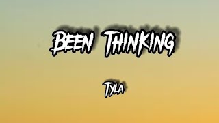 Tyla - Been Thinking (Lyrics)