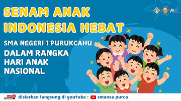 SENAM ANAK INDONESIA HEBAT DALAM RANGKA HARI ANAK NASIONAL || SMA NEGERI 1 PURUK CAHU || Live Stream