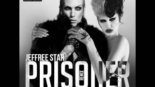 Jeffree Star feat. Porcelain Black - Prisoner  HQ VERSION chords