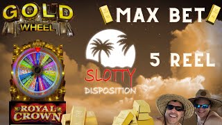999.9 Gold Wheel - Royal Crown $ 5 Reel $$ MAX Bet $