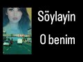 Söylayin O Benim
