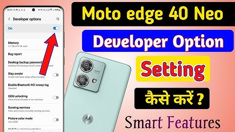 How To enable Developer setting in moto edge 40 neo 5g | moto edge 40 neo me Developer Option on kre