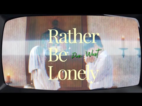 Don West - Rather Be Lonely | lyrics 