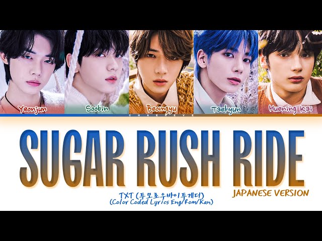 TXT Sugar Rush Ride (Japanese Ver.) Lyrics (Color Coded Lyrics) class=