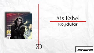 Ais Ezhel - Koydular 8D Resimi