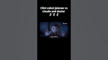 seriff Clint vs Claude and Dexter 🗿🗿🗿🗿🗿🗿🗿🗿🗿🗿🗿🗿