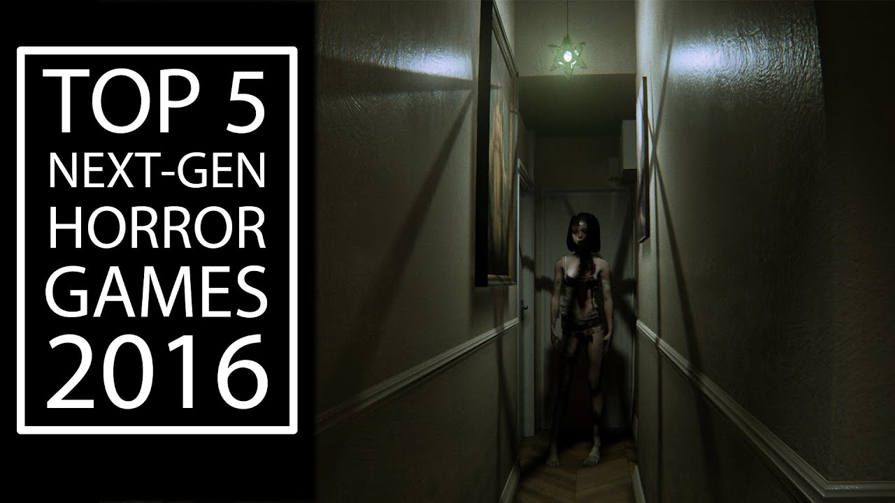 Top 5 NextGen Horror games of 2016 HD YouTube