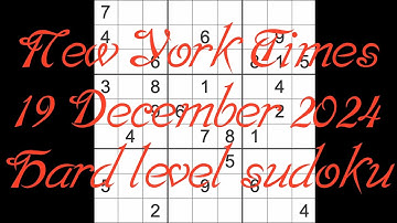Sudoku solution – New York Times 19 December 2024 Hard level