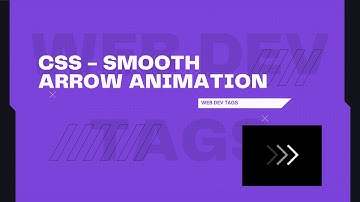 CSS - Smooth Arrow Animation | Web Dev Tags