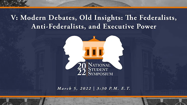 Panel V: Modern Debates, Old Insights: The Federalists, Anti-Federalists, and Executive Power