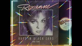Roxanne - Boys In Black Cars (Extended Version) 1987