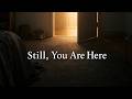 Still, You Are Here - OST