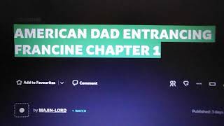 american dad entrancing francine chapter 1 by MAJIN LORD