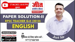 PAPER SOLUTION-II (Teacher G-II English 2018)  By : JEET SIR | RPSC TEACHER | VACANCY NEWS | SIKAR