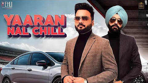 YAARAN NAL CHILL (Official Video) Kulbir Jhinjer | Tarsem Jassar | New Punjabi Songs 2019