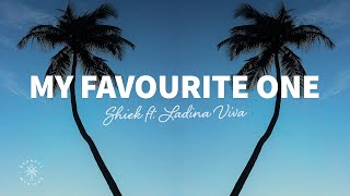 Shiek - My Favourite One (Lyrics) ft. Ladina Viva