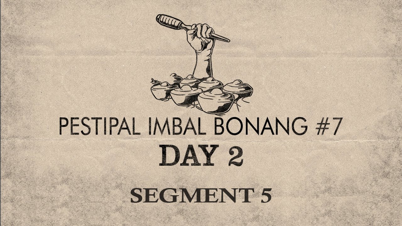 PESTIPAL IMBAL BONANG #7 | SOEMPAH PEMBONANG | DAY 2 | SEGMENT 5