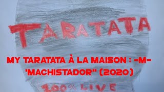 Miniatura de vídeo de "My Taratata À La Maison : -M- "Machistador" (2020)"