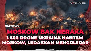 Hujan Rudal di Moskow! Ukraina Tembak 1.600 Drone Hantam Kilang Minyak Rusia | OneNews Update