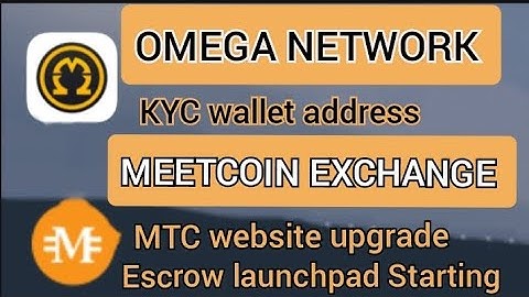 OMEGA network KYC wallet address update| MEETCOIN website & escrow launchpad update #mtc #core #omn