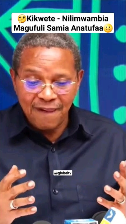 🤔Kikwete - Nilimwambia Magufuli Samia Anatufaa🌝💋🤔👏 #live #globaltv #shortsvideo #rais #trendingvideo