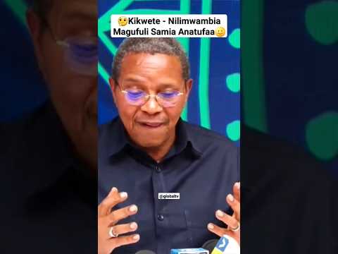 Kikwete Nilimwambia Magufuli Samia Anatufaa Live Globaltv Shortsvideo Rais Trendingvideo 