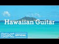 Hawaiian Guitar: Relaxing Hawaiian Music - Beach Mood Guitar Instrumental Music for Chilling