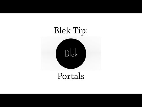 Blek Tip: Portals