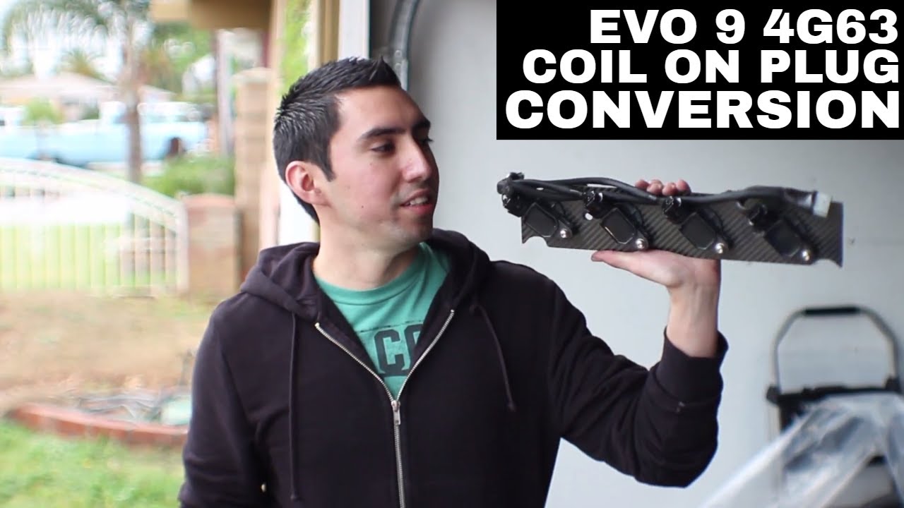Evo 9 Coil on Plug Conversion YouTube
