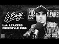 @G-Eazy freestyles Over Cam'ron's "Down And Out" - L.A. Leakers Freestyle #106