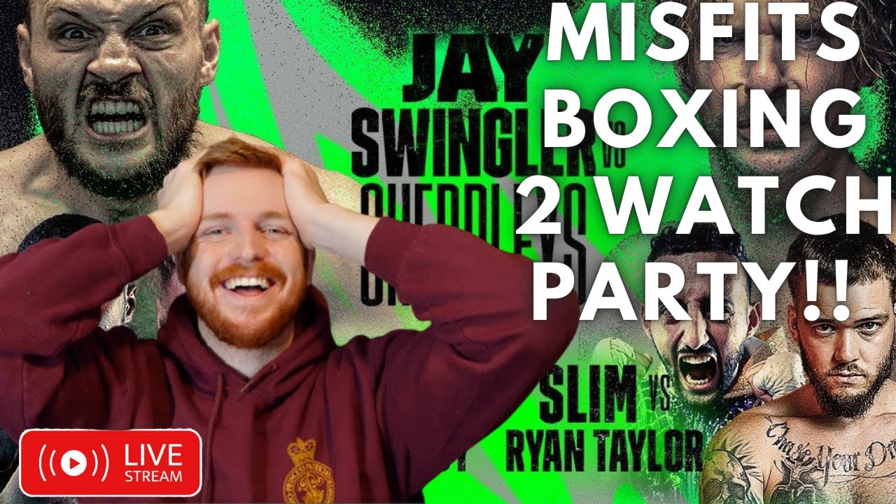 Misfits Boxing x DAZN 2 WatchParty!! Cherdleys vs Jay Swingler