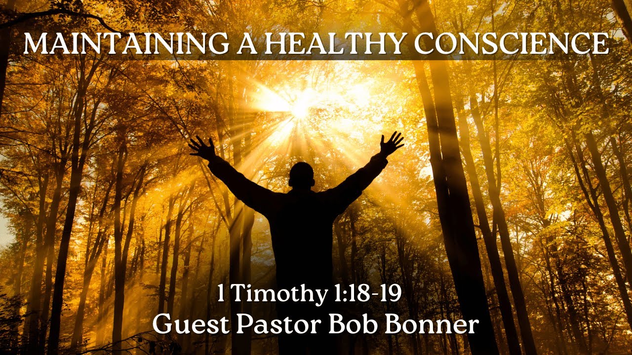 Sermon | Maintaining a Healthy Conscience - YouTube