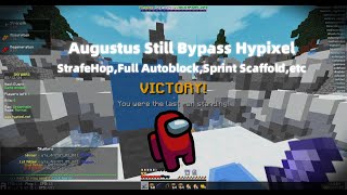 Augustus Still Bypass Hypixel,StrafeHop,Full Auto block,Sprint Scaffold