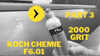Koch Chemie Fine Cut F6.01 Vs. 2000 Grit Wet Sanding Marks | Part 3
