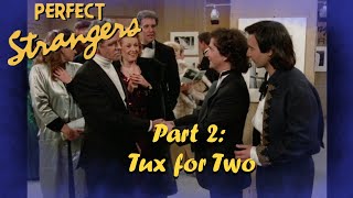 Perfect Strangers: A Tux For Two Part 2
