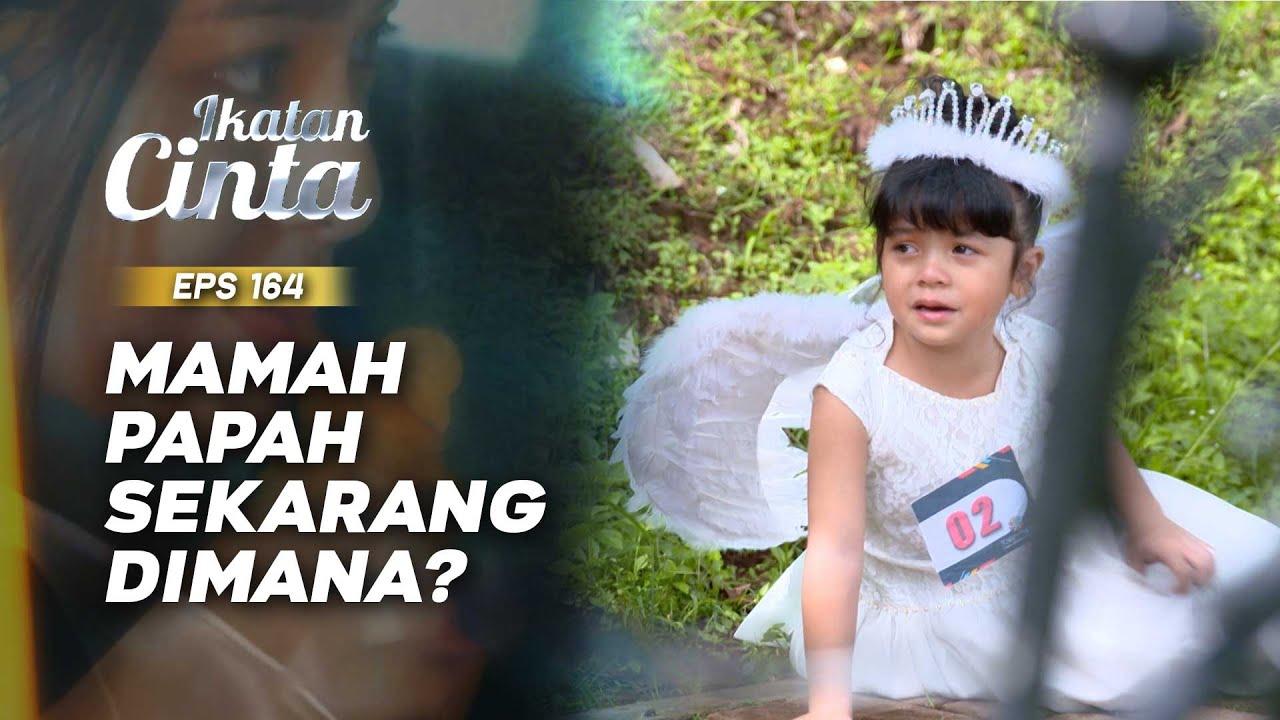 Reyna Berlari-lari Mencari Papah Dan Mamah Nya | IKATAN CINTA | EPS.164 (1/5)