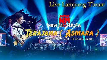 CAK SODIQ - TERAJANA ( ASMARA ) - NEW MONATA LIVE LAMPUNG TIMUR