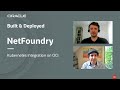 Built  deployed featuring netfoundry and their kubernetes integration on oci