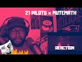 twenty one pilots - TOPxMM (the MUTEMATH sessions) REACTION VIDEO