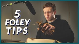 5 Tips to STEP UP Your Foley Game!