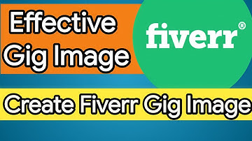 How to Create Attractive Gig Image on Fiverr || Create Fiverr Gig Image || Fiverr Tutorial 2022