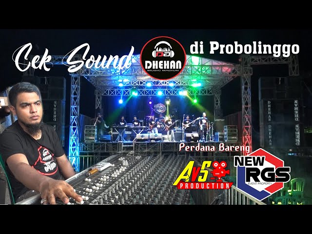 Cek Sound TERBARU NEW RGS feat DHEHAN audio madiun LIVE in PROBOLINGGO class=