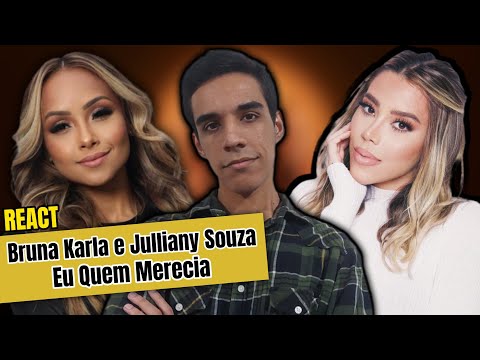 Bruna Karla e Julliany Souza - Eu  Quem Merecia  | REACT