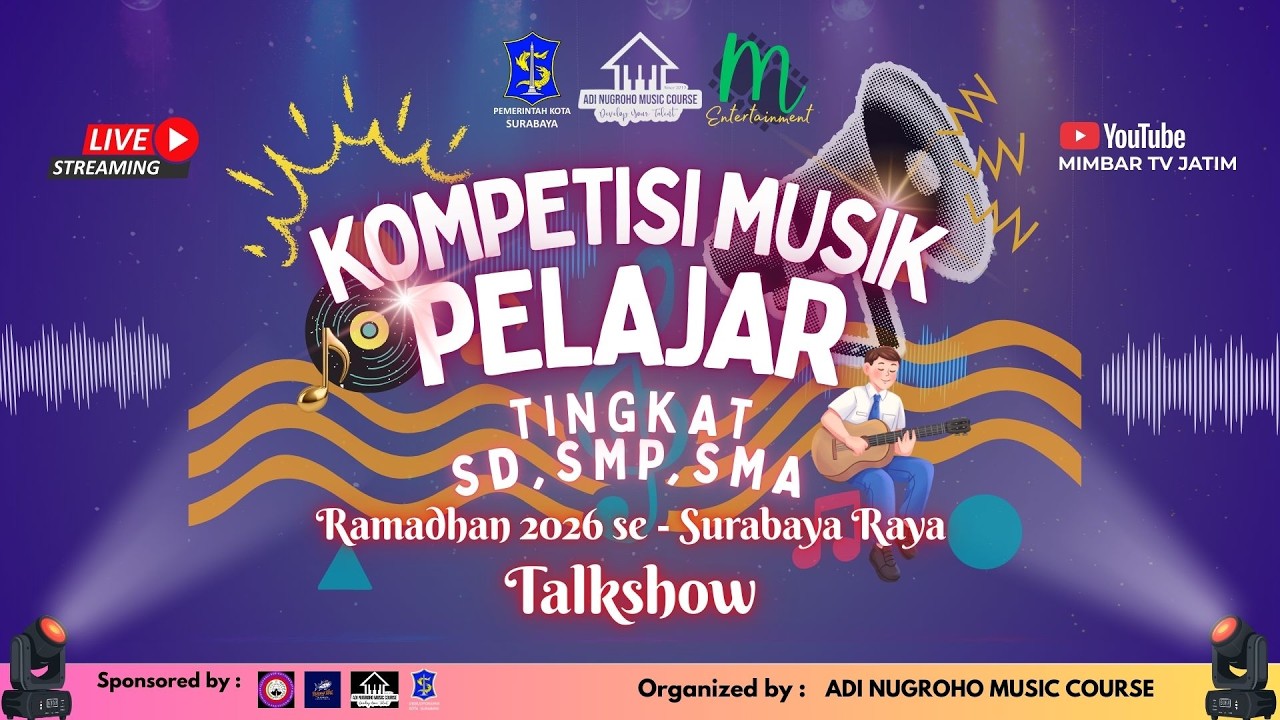 TALKSHOW | KOMPETISI MUSIK PELAJAR - Tingkat SD, SMP, SMA se Surabaya Raya