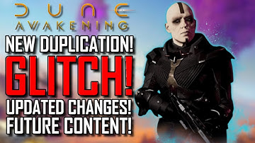 Dune Awakening | NEW DUPLICATION GLITCH UPDATE! | Future CONTENT! | Update Changes COMING!